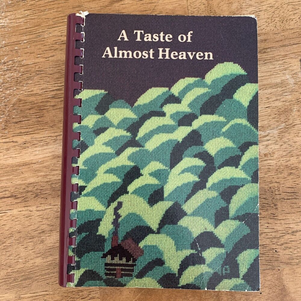 A Taste‎ Of Almost Heaven Cookbook 1987 Morgantown West Virginia Recipes
